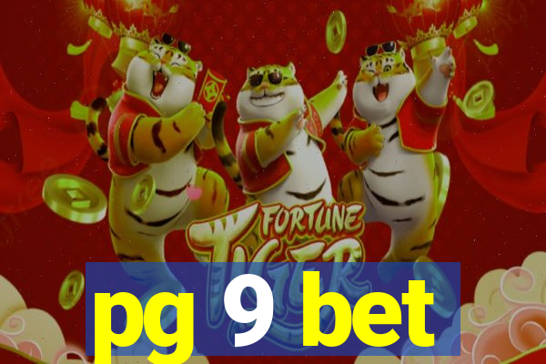 pg 9 bet