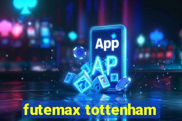 futemax tottenham