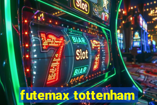 futemax tottenham