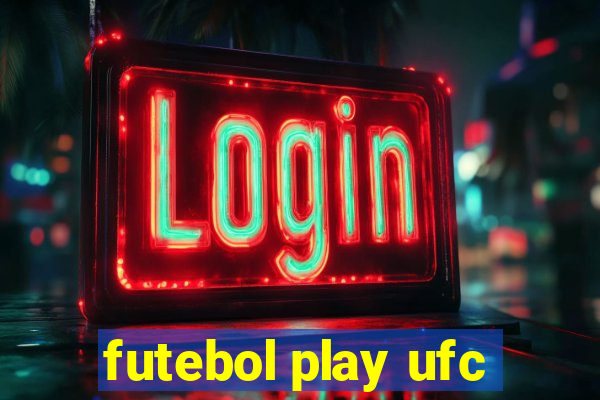 futebol play ufc