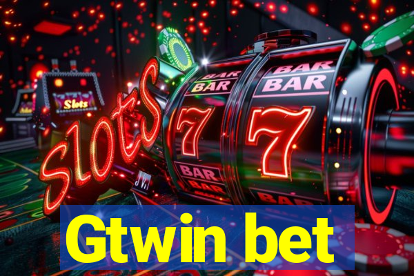 Gtwin bet