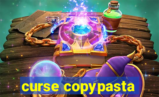curse copypasta