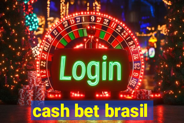 cash bet brasil
