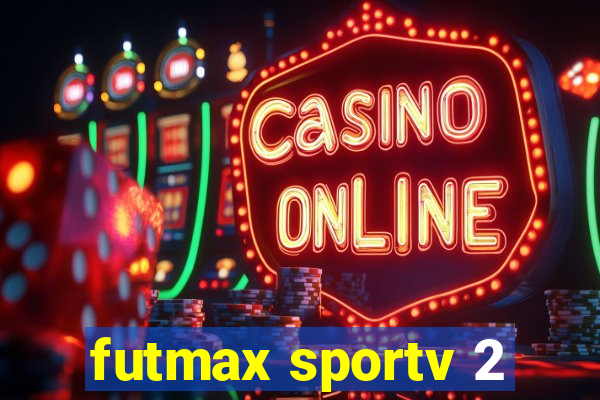 futmax sportv 2