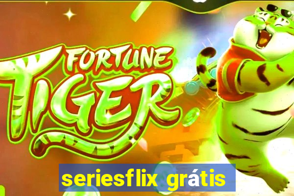 seriesflix grátis
