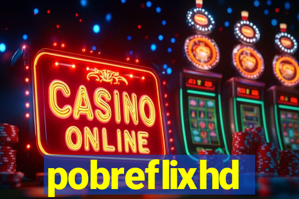 pobreflixhd
