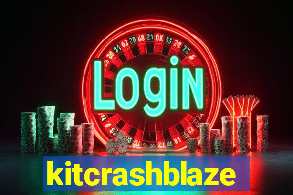 kitcrashblaze