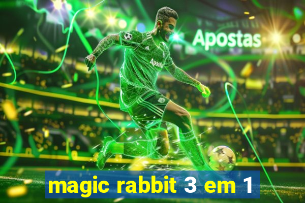 magic rabbit 3 em 1