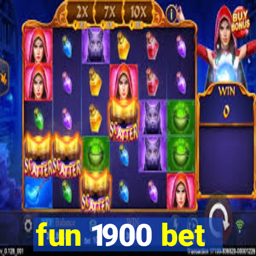 fun 1900 bet