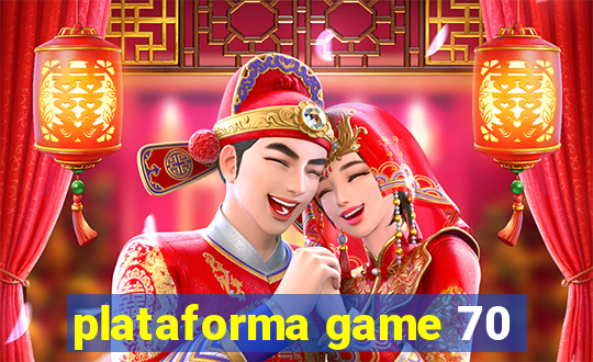 plataforma game 70