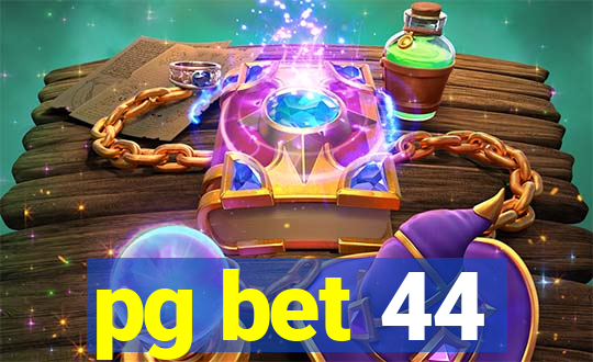 pg bet 44