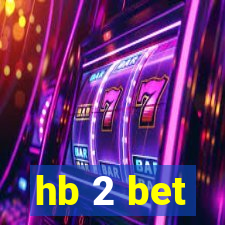 hb 2 bet