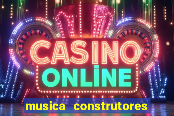 musica construtores do futuro gilvan santos