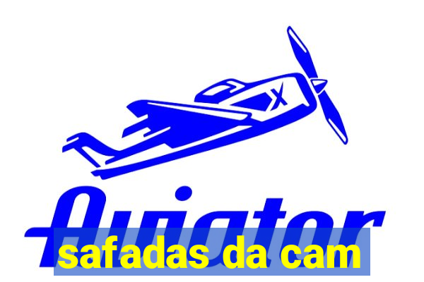 safadas da cam