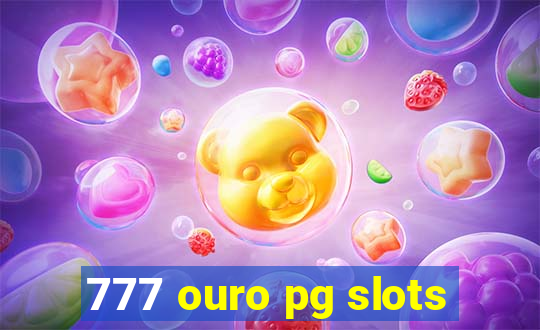777 ouro pg slots