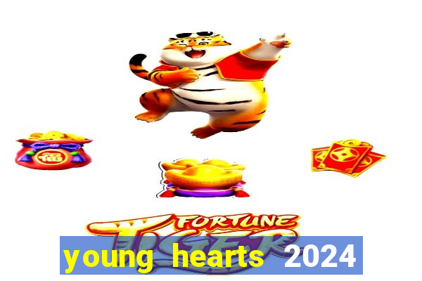 young hearts 2024 assistir online grátis