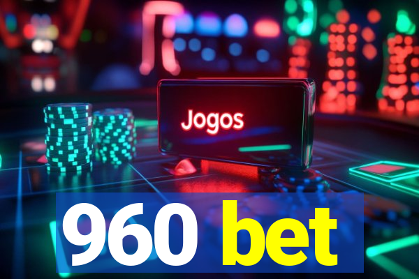 960 bet