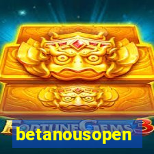 betanousopen