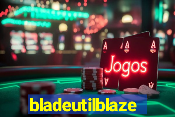 bladeutilblaze