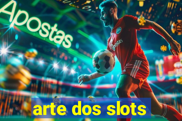 arte dos slots
