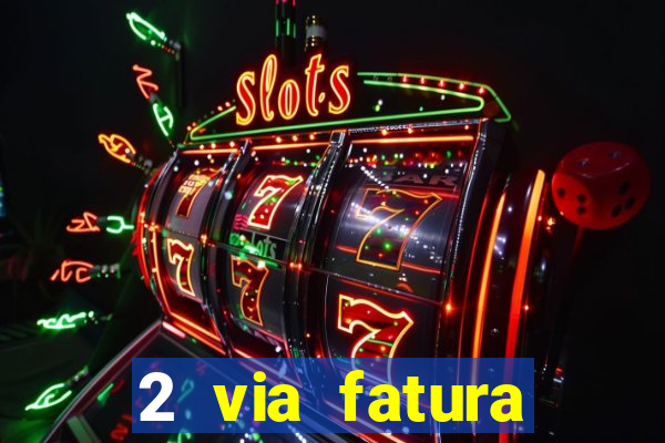 2 via fatura bradescard casas bahia