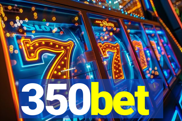 350bet