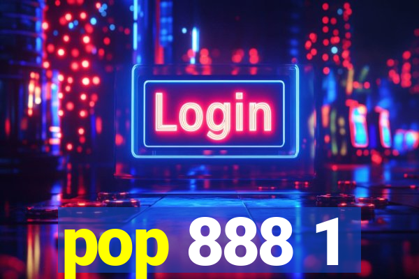 pop 888 1
