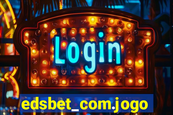 edsbet_com.jogos.app