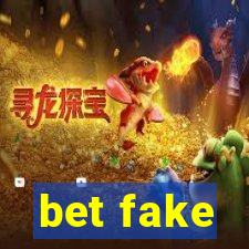 bet fake