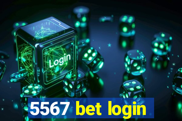 5567 bet login