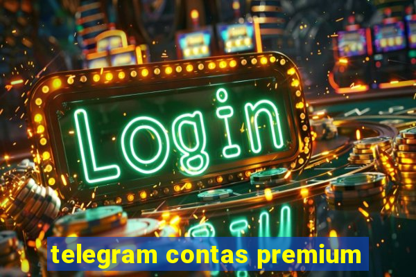 telegram contas premium