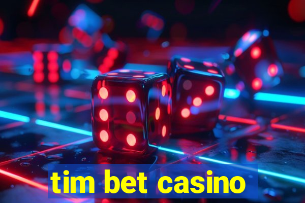 tim bet casino
