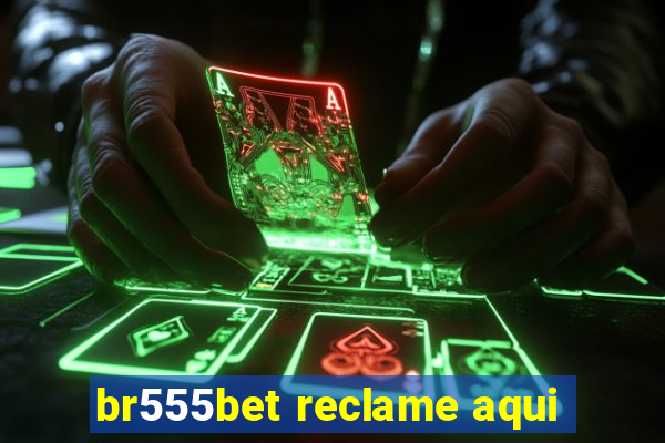 br555bet reclame aqui