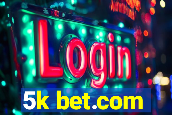 5k bet.com