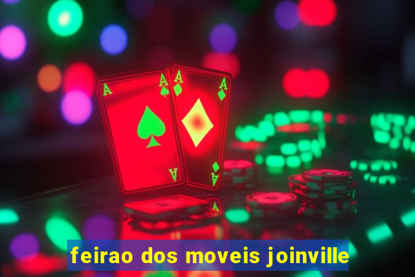 feirao dos moveis joinville