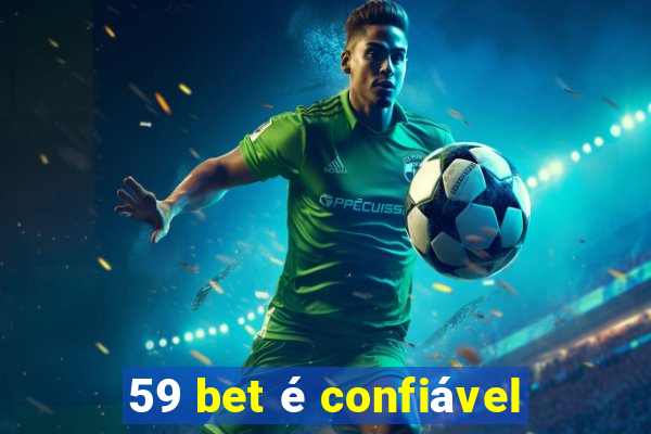 59 bet é confiável