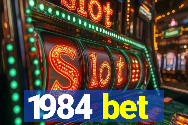 1984 bet