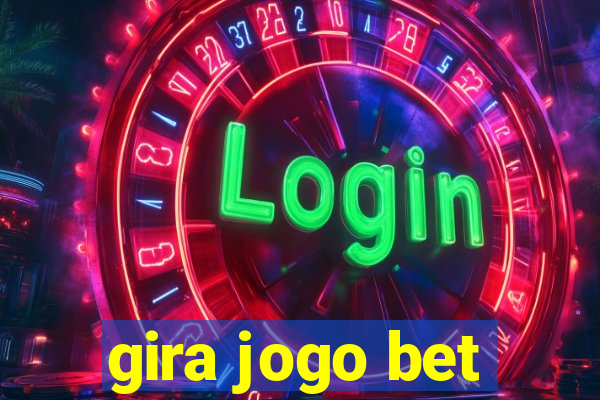 gira jogo bet