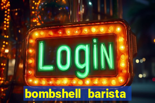 bombshell barista tail blazer