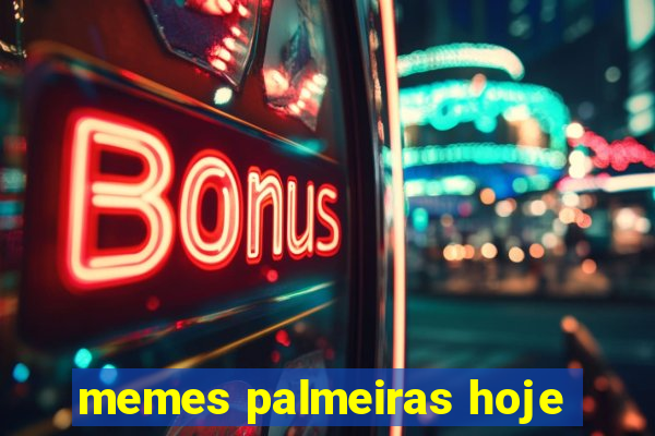 memes palmeiras hoje