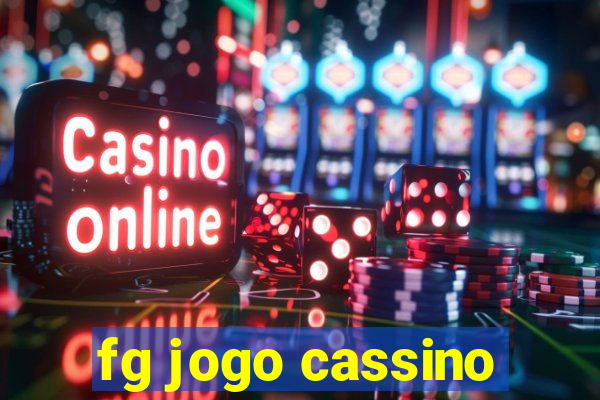 fg jogo cassino