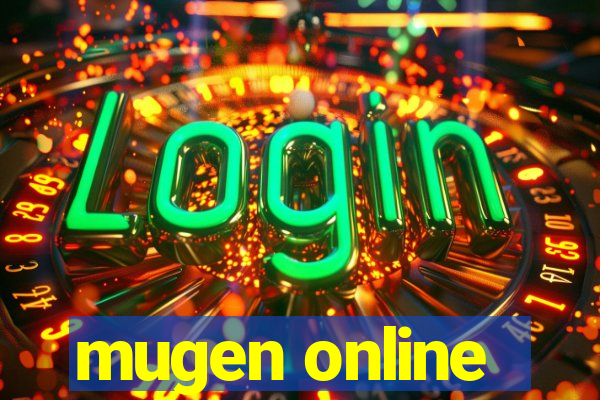 mugen online