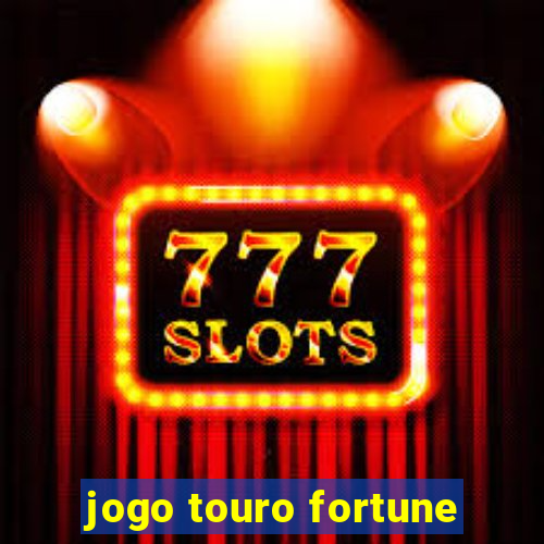 jogo touro fortune