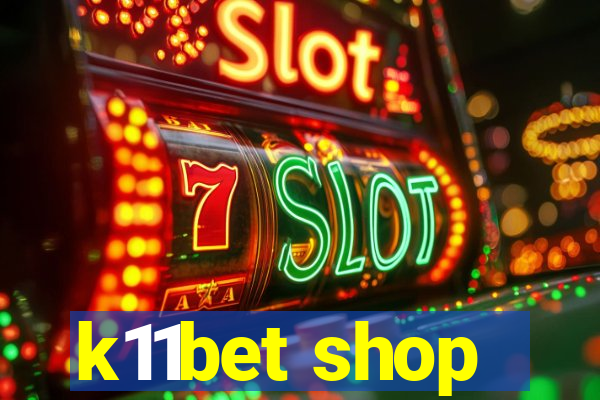k11bet shop
