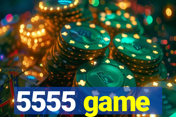 5555 game