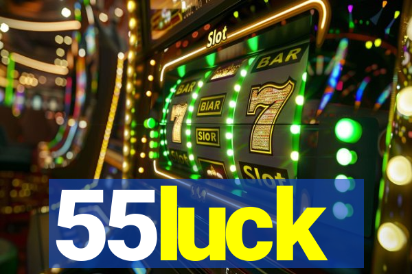 55luck