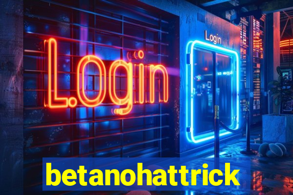 betanohattrick