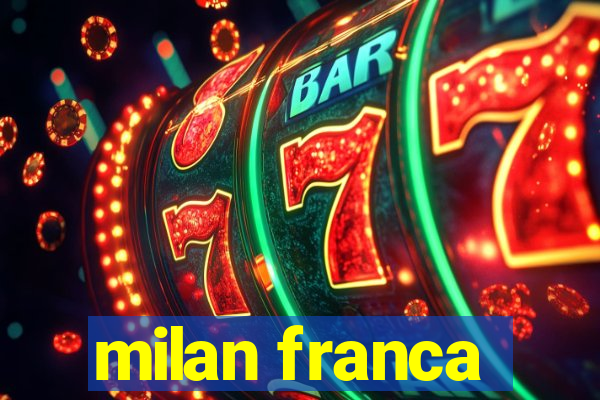 milan franca