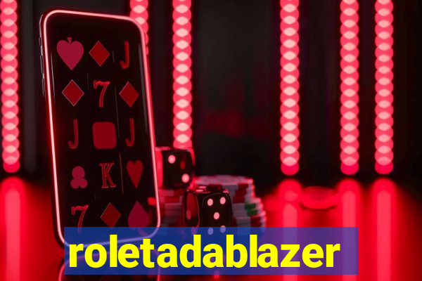 roletadablazer