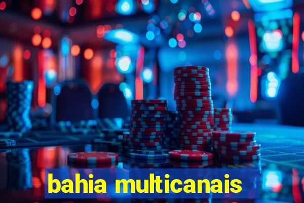 bahia multicanais